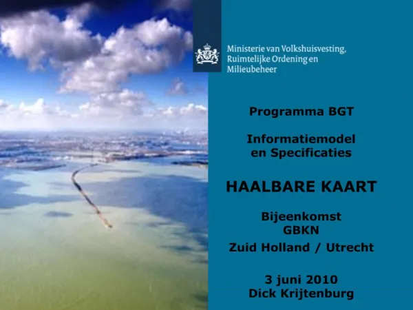 Programma BGT Informatiemodel en Specificaties HAALBARE KAART Bijeenkomst GBKN Zuid Holland