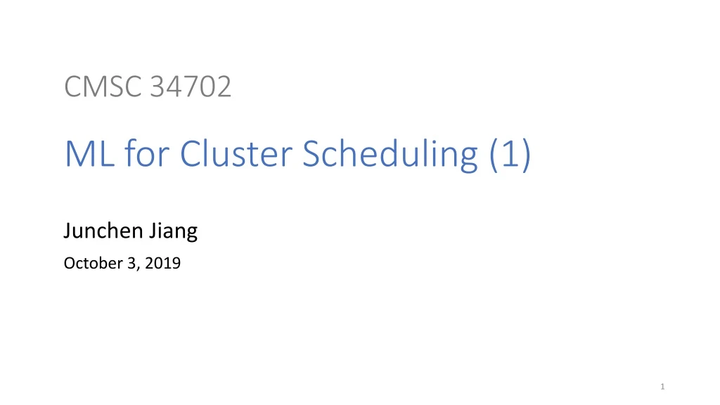 cmsc 34702 ml for cluster scheduling 1