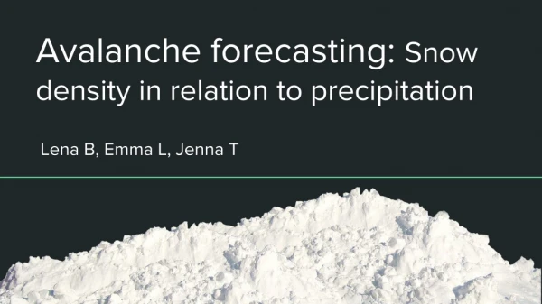 Avalanche forecasting: Snow density in relation to precipitation