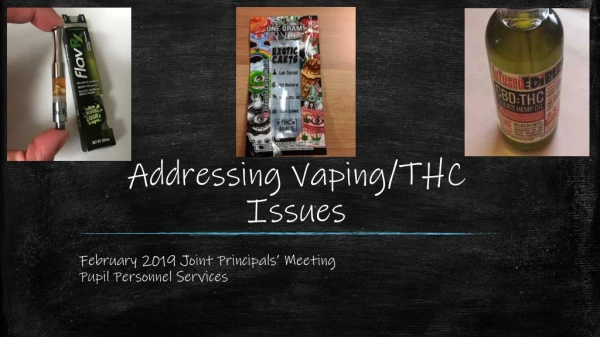 Addressing Vaping/THC Issues