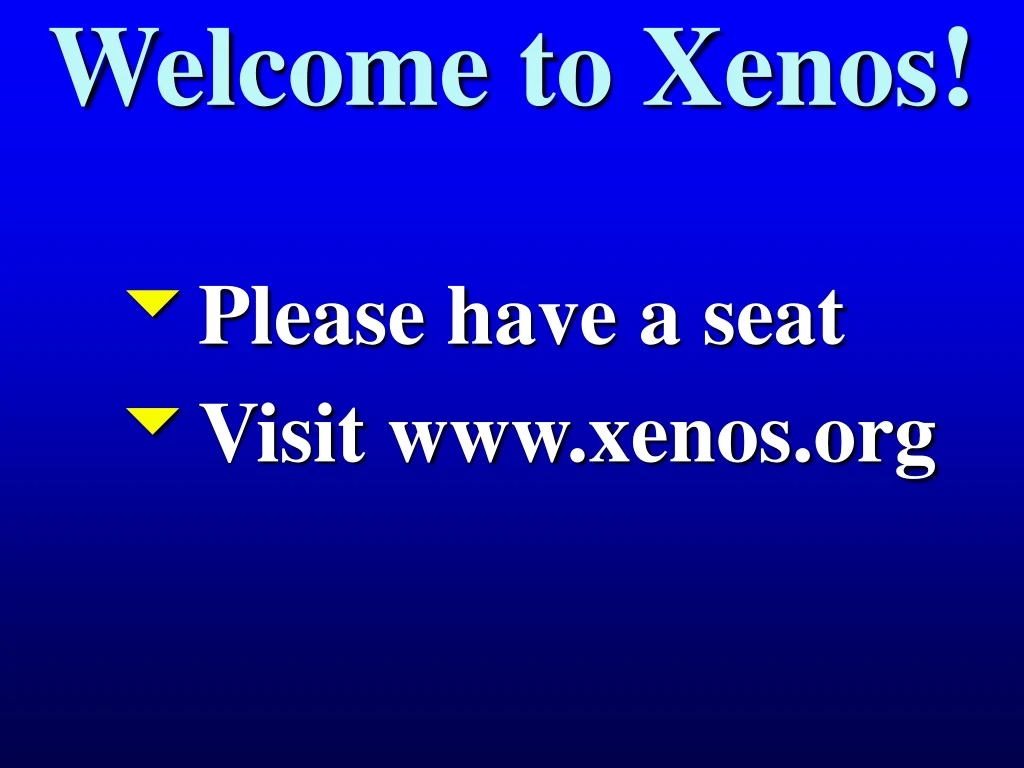 welcome to xenos
