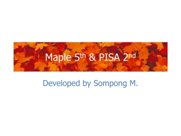 Maple 5 th &amp; PISA 2 nd