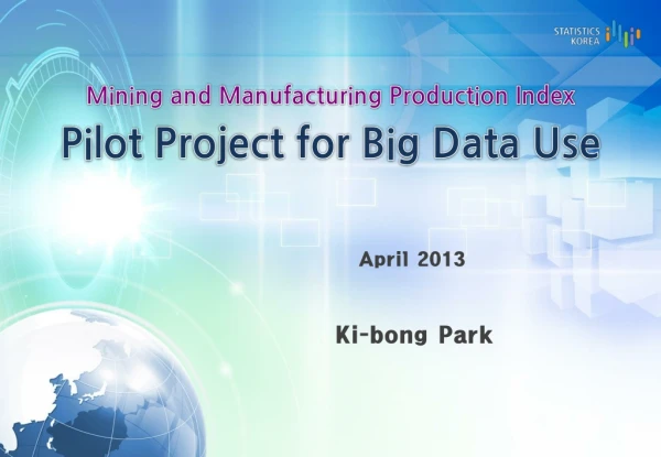Pilot Project for Big Data Use