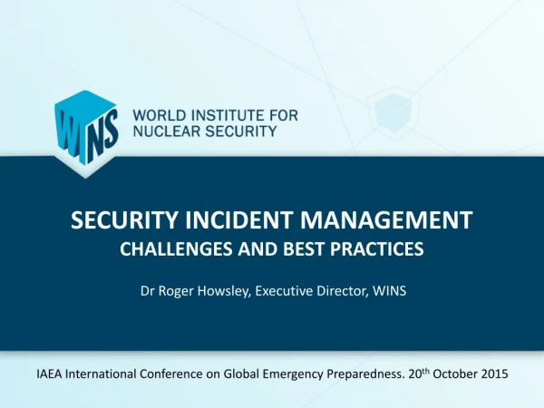 SECURITY INCIDENT MANAGEMENT CHALLENGES AND BEST PRACTICES