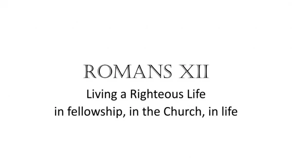 Romans XII