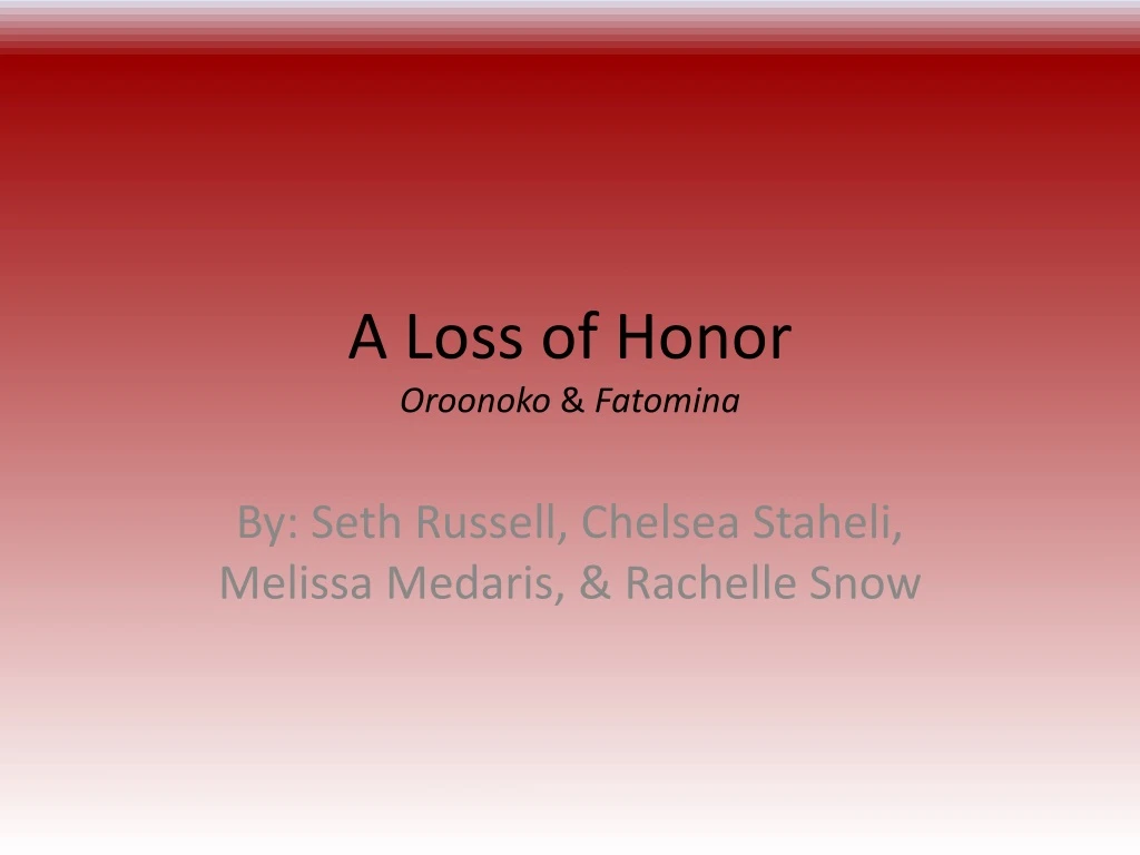 a loss of honor oroonoko fatomina