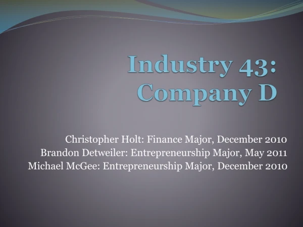 Industry 43: Company D