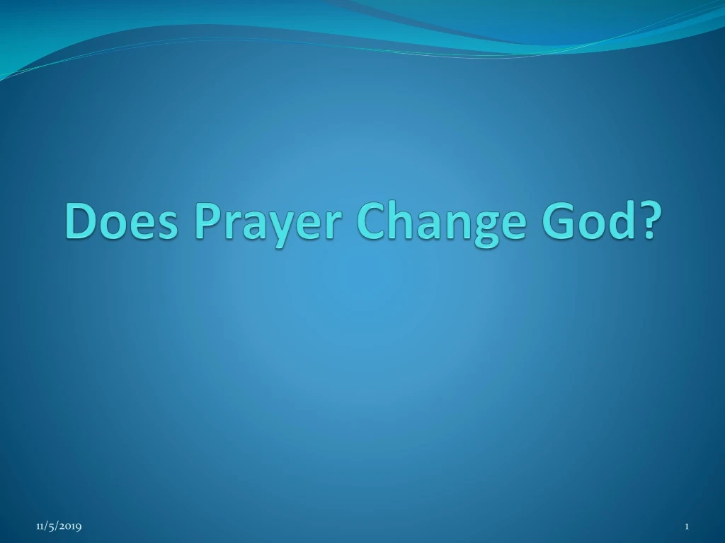 does prayer change god