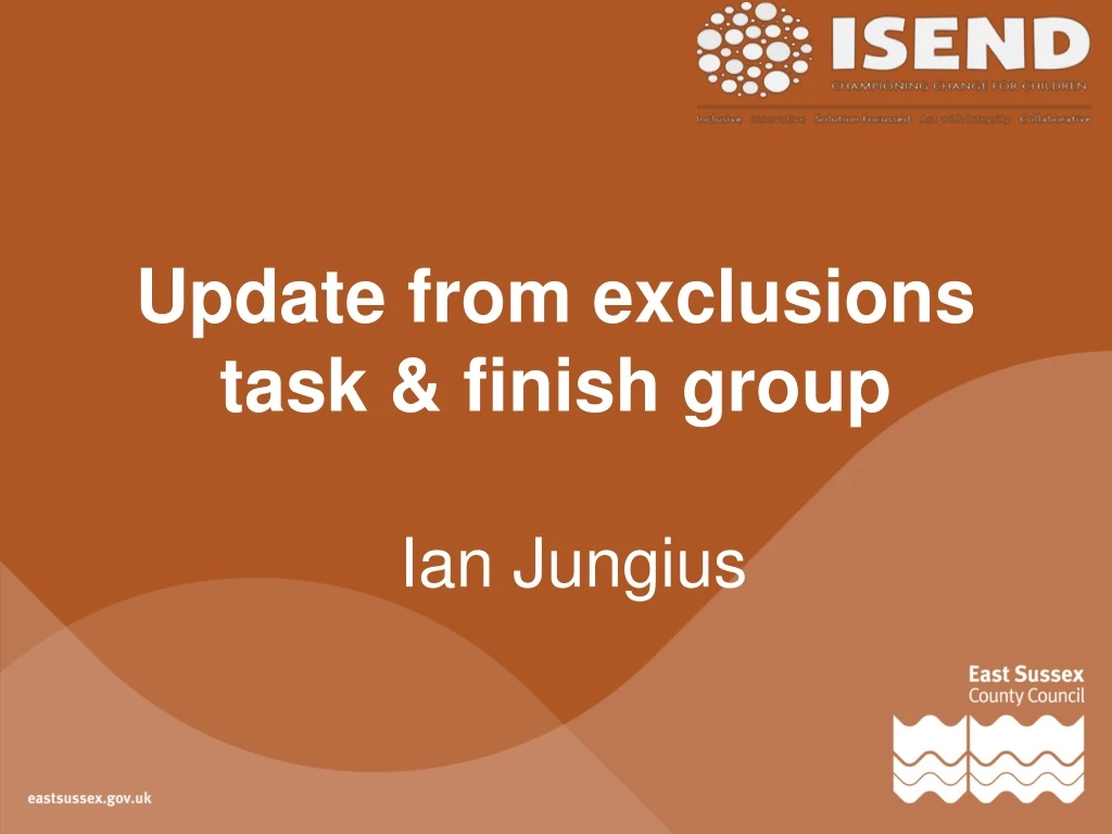 update from exclusions task finish group