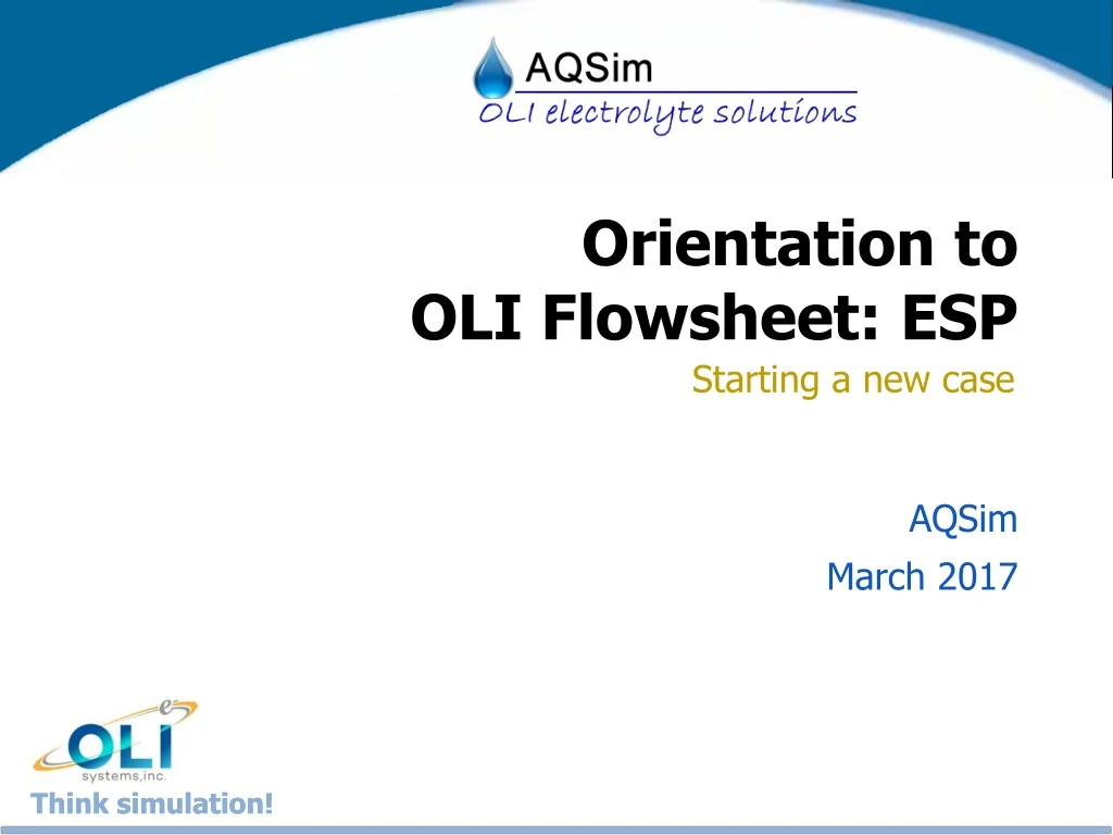 orientation to oli flowsheet esp