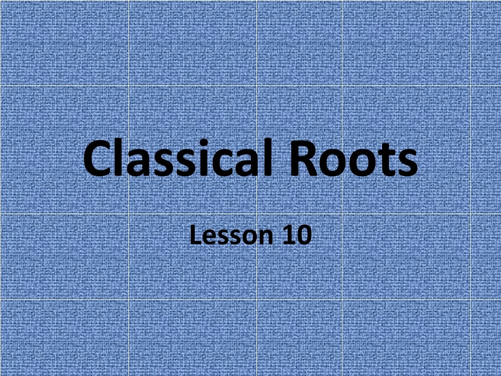 classical roots