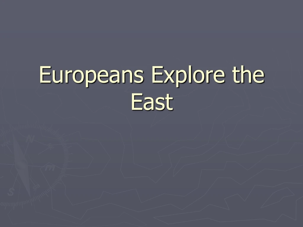 europeans explore the east