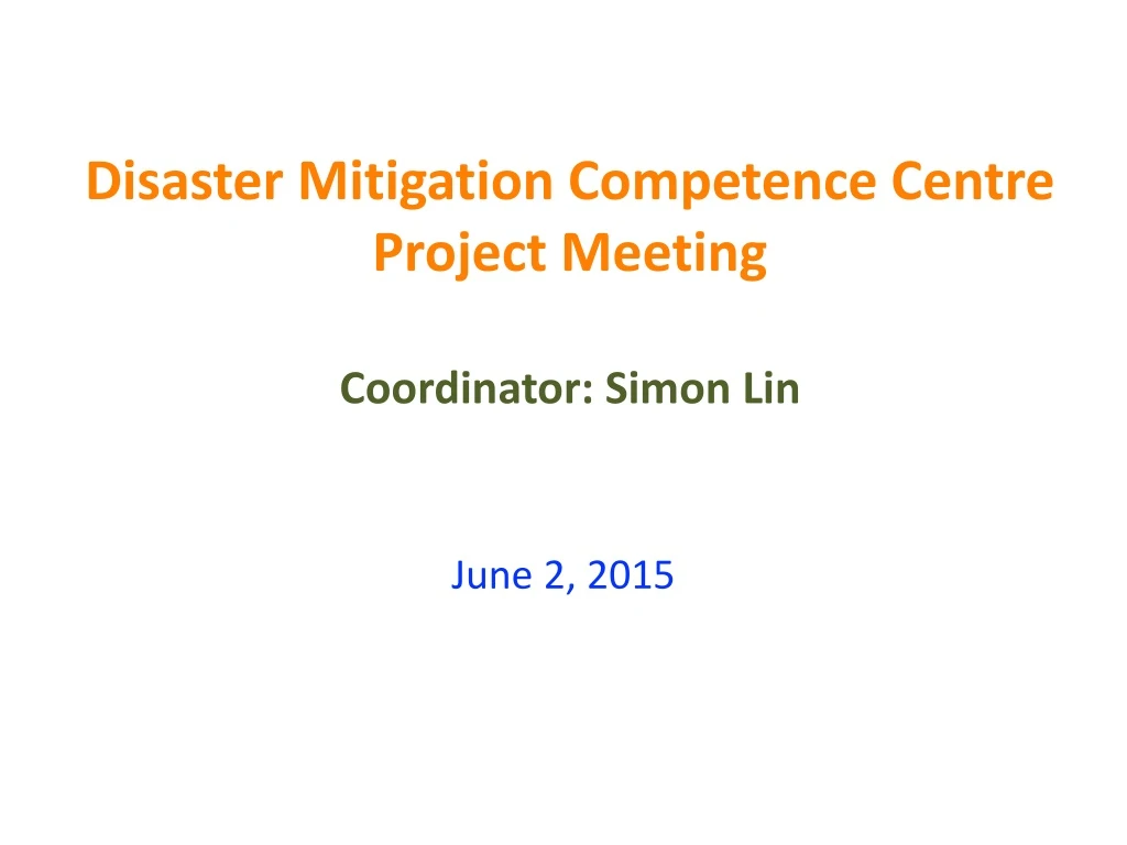 disaster mitigation competence centre project meeting coordinator simon lin