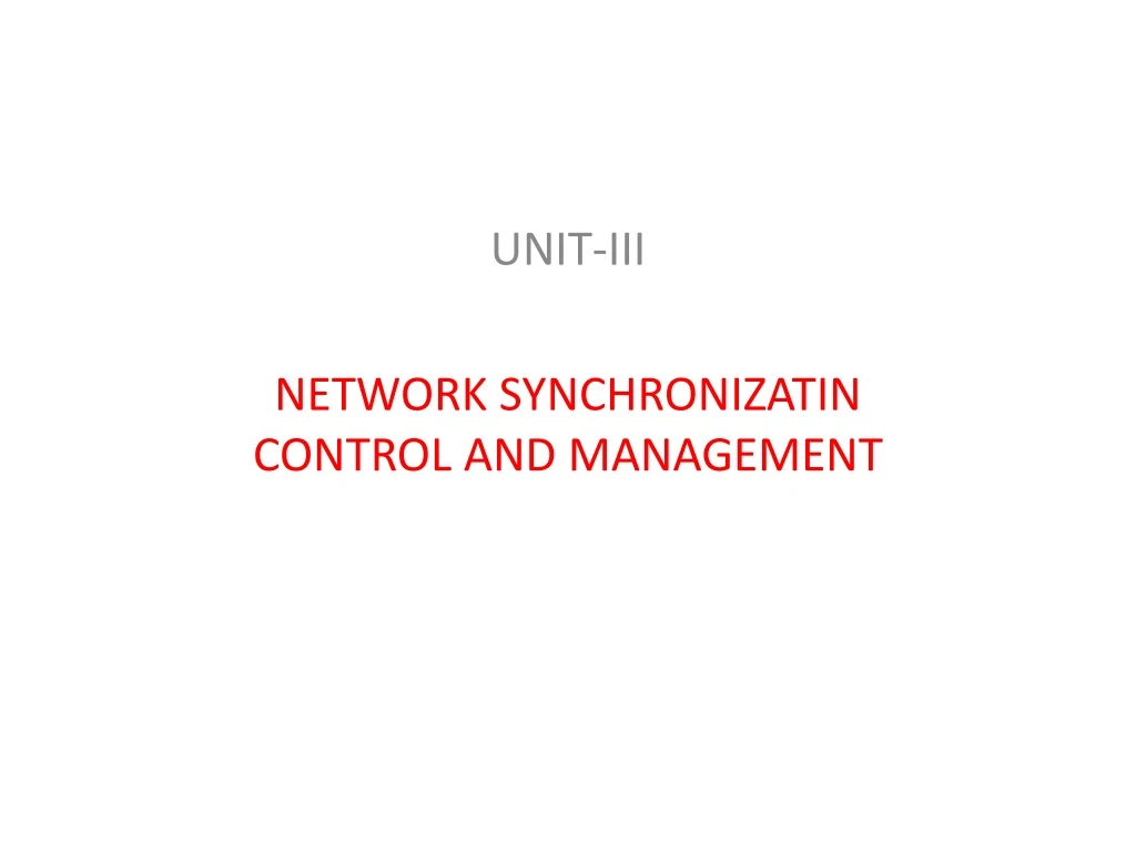 unit iii network synchronizatin control and management