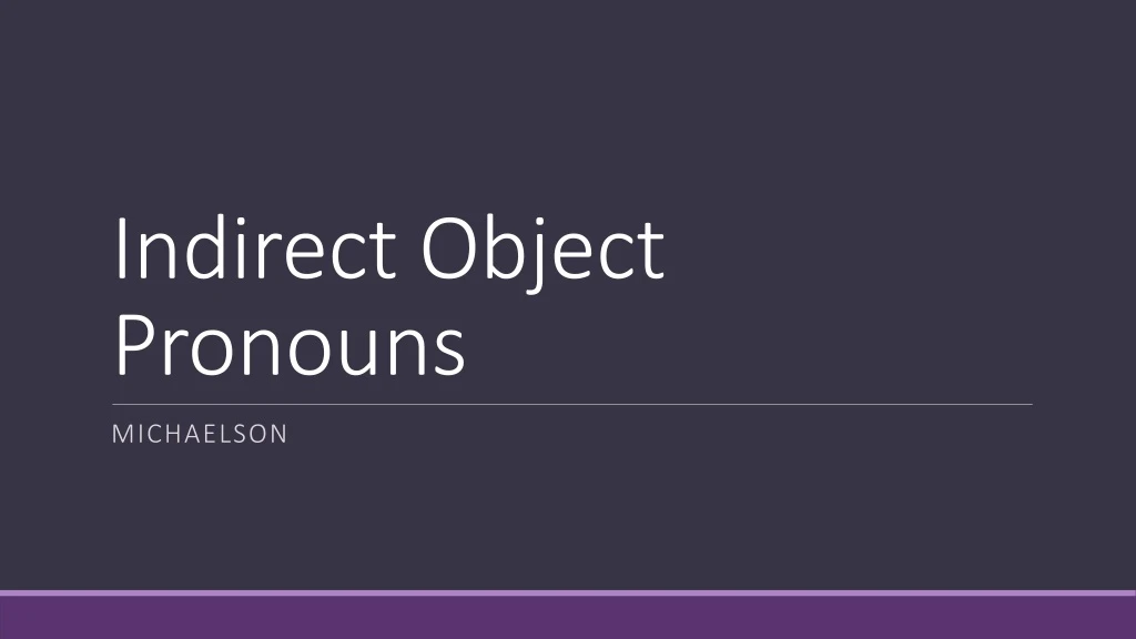 indirect object pronouns