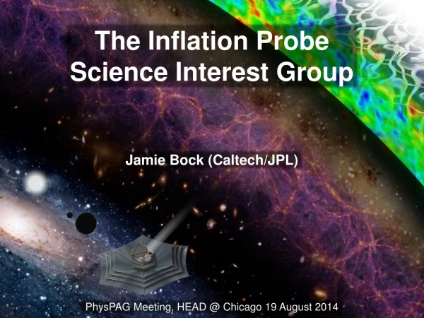 The Inflation Probe Science Interest Group