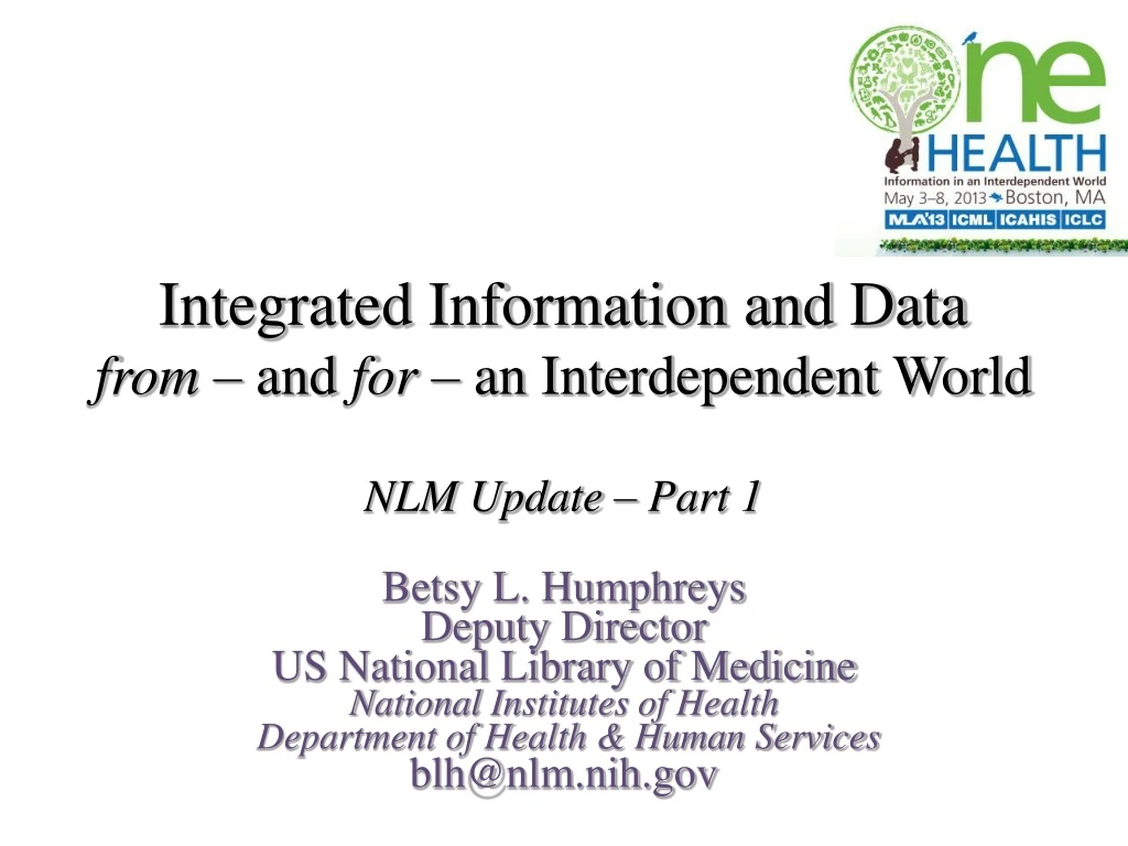 integrated information and data from and for an interdependent world nlm update part 1