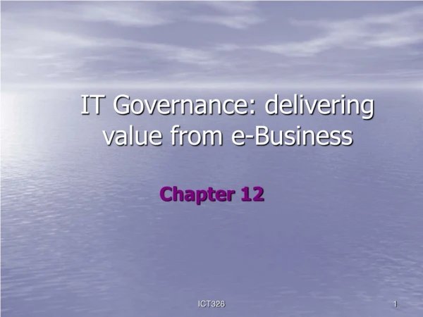 IT Governance: delivering value from e-Business