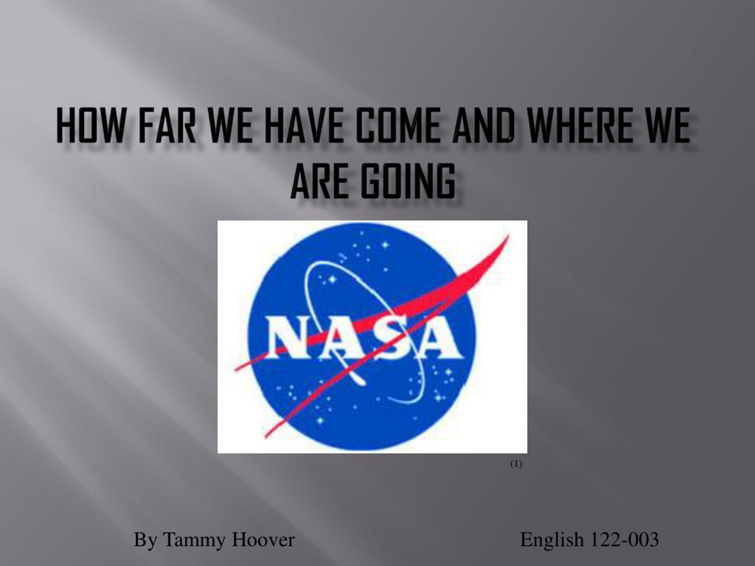 How far we have come and where we are going - slide 1