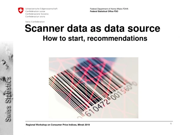 Scanner data as data source How to start, recommendations