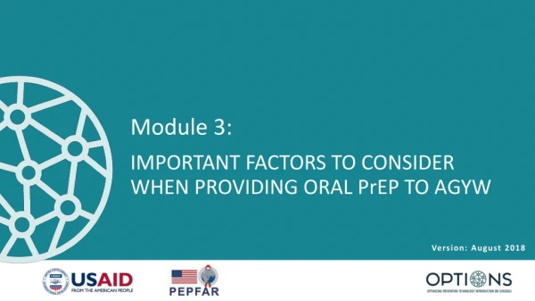 Module 3: IMPORTANT FACTORS TO CONSIDER WHEN PROVIDING ORAL PrEP TO AGYW