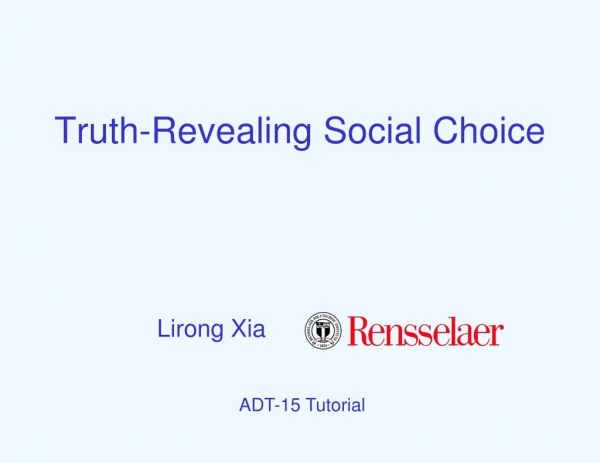 Truth-Revealing Social Choice