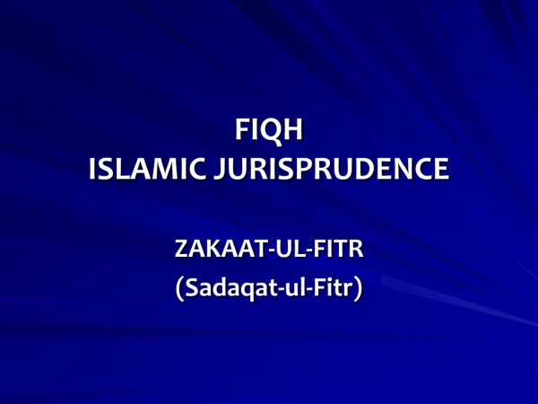 FIQH ISLAMIC JURISPRUDENCE