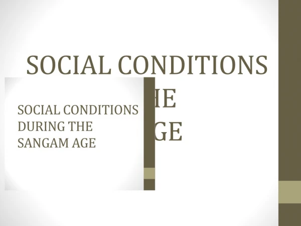 SOCIAL CONDITIONS DURING THE SANGAM AGE