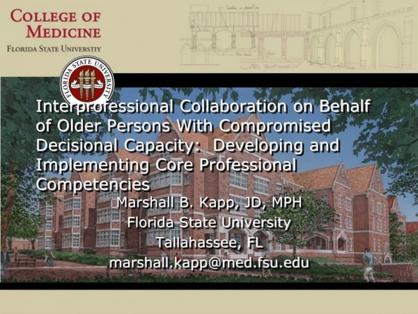 Marshall B. Kapp, JD, MPH Florida State University Tallahassee, FL marshall.kapp@med.fsu