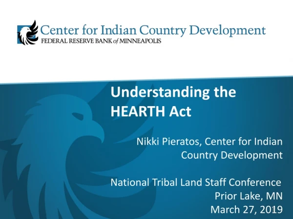 Understanding the HEARTH Act Nikki Pieratos, Center for Indian Country Development