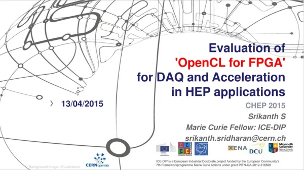 Evaluation of ' OpenCL for FPGA' for DAQ and Acceleration in HEP applications
