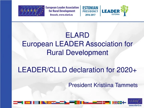 ELARD European LEADER Association for Rural Development LEADER/CLLD declaration for 2020+
