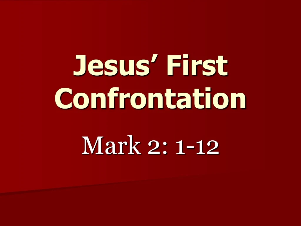 jesus first confrontation