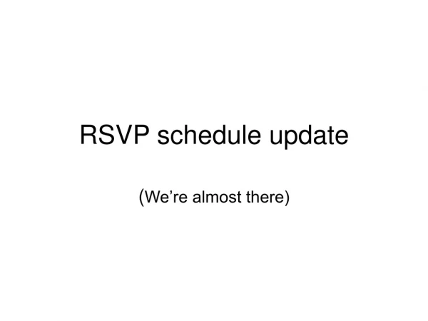 RSVP schedule update