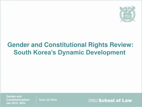 Gender and Constitutional Rights Review: South Korea’s Dynamic Development