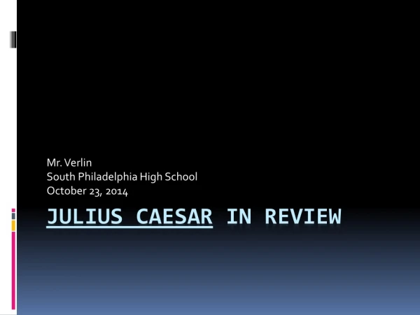 Julius Caesar in review