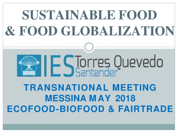 SUSTAINABLE FOOD &amp;	FOOD GLOBALIZATION