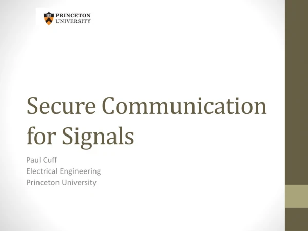 Secure Communication for Signals