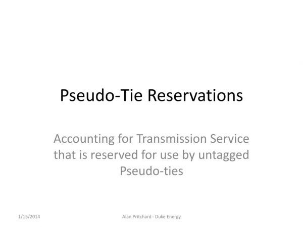 Pseudo-Tie Reservations