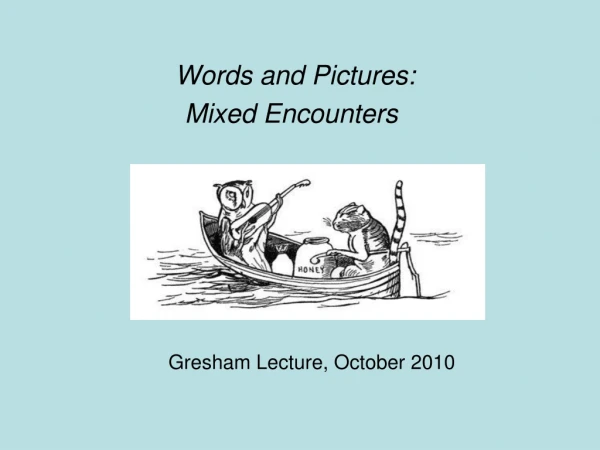Gresham Lecture, October 2010