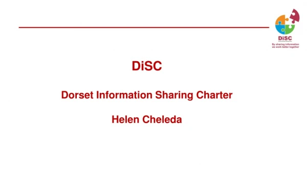 DiSC Dorset Information Sharing Charter Helen Cheleda