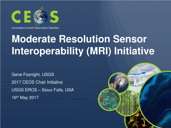 Moderate Resolution Sensor Interoperability (MRI) Initiative