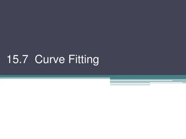 15.7 Curve Fitting