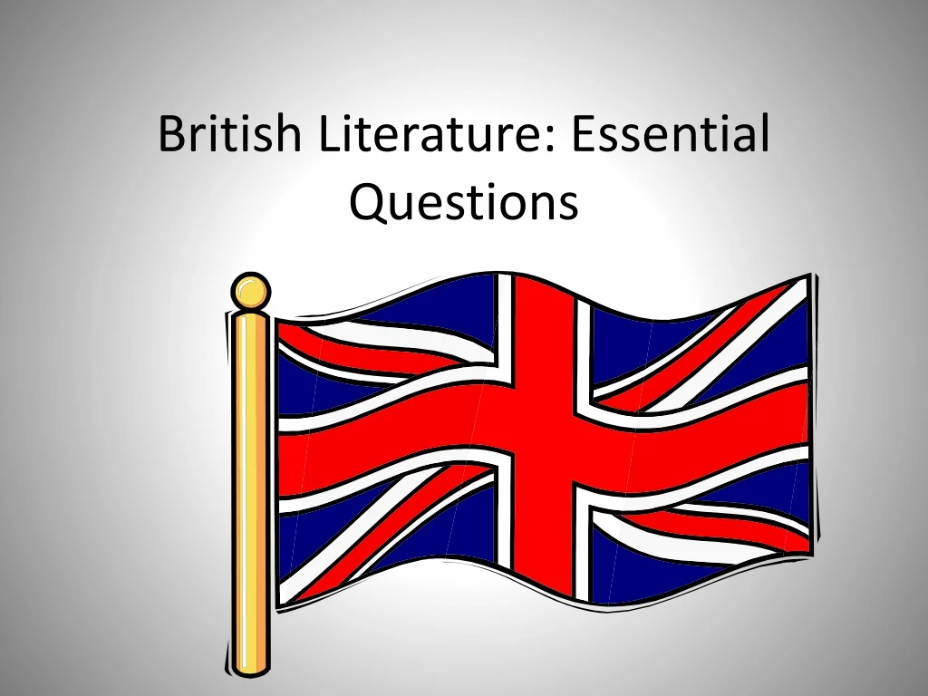 british literature essential questions