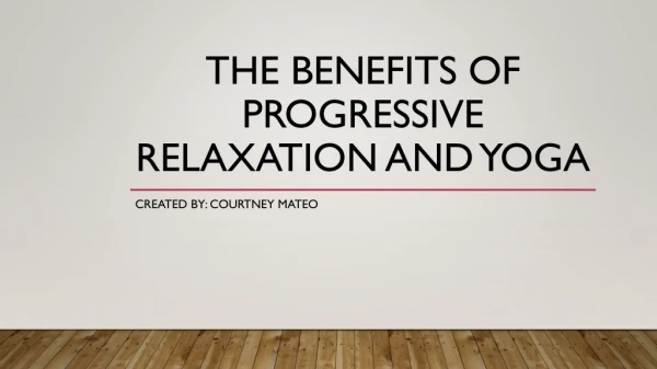 The Benefits of Progressive Relaxation and Yoga