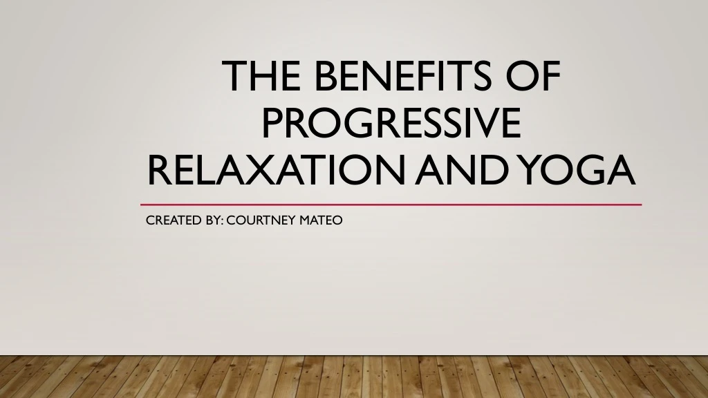 the benefits of progressive relaxation and yoga