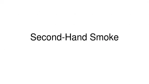 Second-Hand Smoke