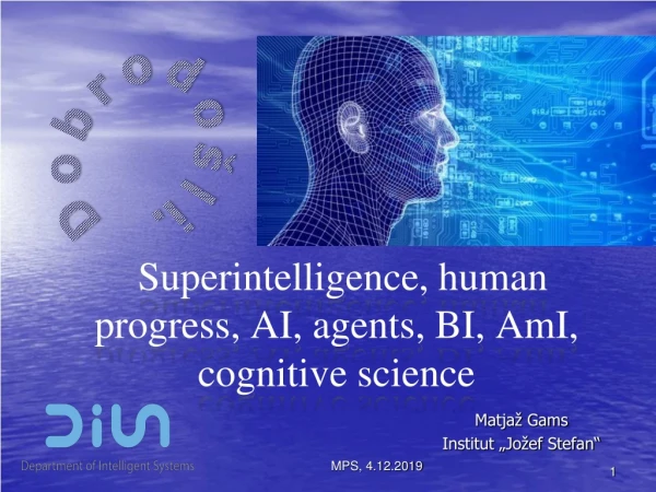 Superintelligence , human progress , AI, agents , BI, AmI , cognitive science