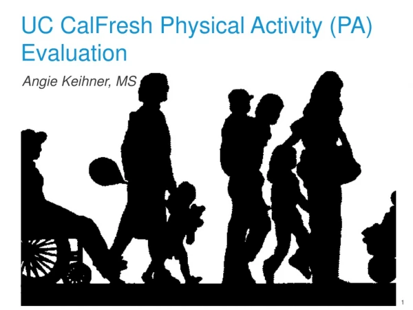 UC CalFresh Physical Activity (PA) Evaluation