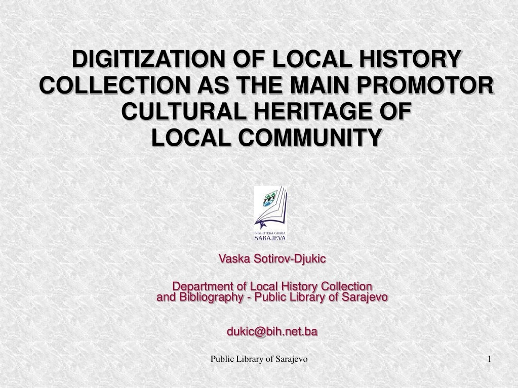 digitization of local history collection as the main promotor cultural heritage of local community